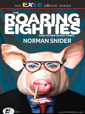 cover image of The Roaring Eighties and Other Good Times
